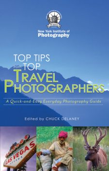 Top Travel Photo Tips, New York Institute of Photography, Chuck DeLaney