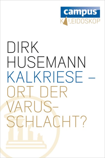 Kalkriese – Ort der Varusschlacht, Dirk Husemann