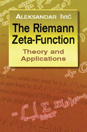 The Riemann Zeta-Function, Aleksandar Ivic