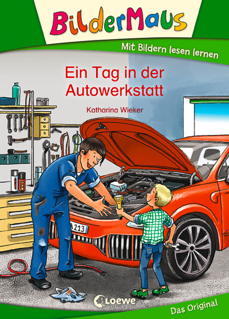 Bildermaus – Ein Tag in der Autowerkstatt, Katharina Wieker