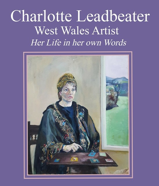 Charlotte Leadbeater: West Wales Artist, Tim ap Hywel