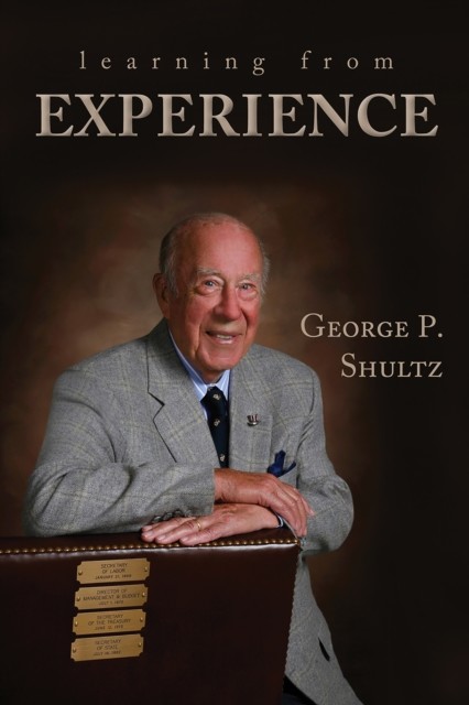 Learning from Experience, George Shultz