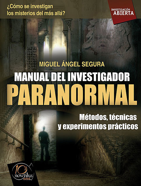 Manual del investigador paranormal, Miguel Ángel Segura Ceballo