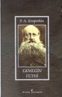 Ekmeğin Fethi, Pyotr Alekseyeviç Kropotkin