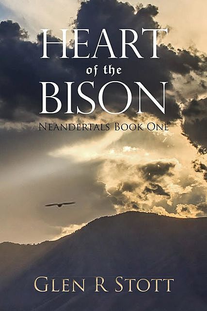 Heart of the Bison, Glen R Stott