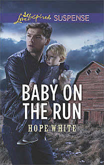 Baby on the Run, Hope White