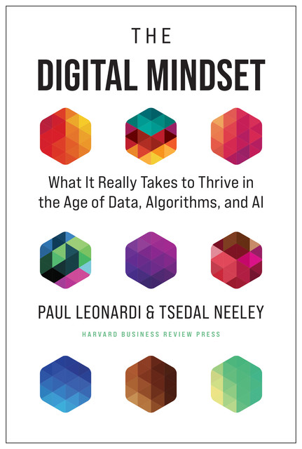 The Digital Mindset, Tsedal Neeley, Paul Leonardi