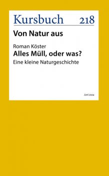 Alles Müll, oder was, Roman Köster