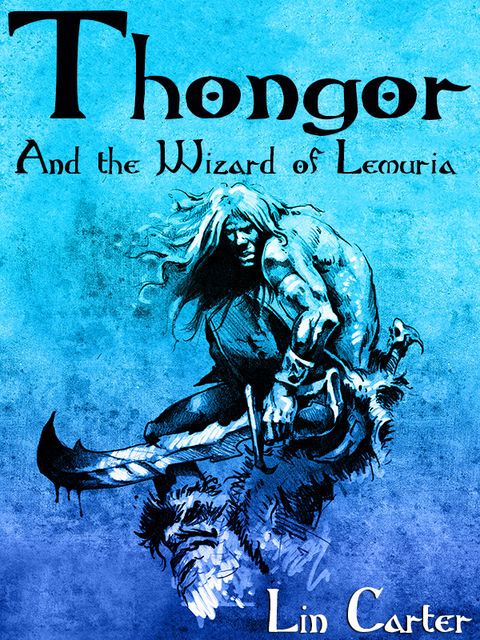 Thongor and the Wizard of Lemuria, Lin Carter