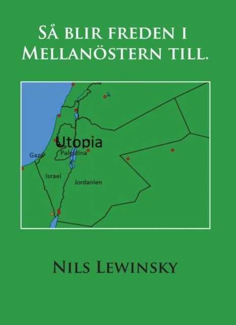 Så blir freden i Mellanöstern till, Nils Lewinsky
