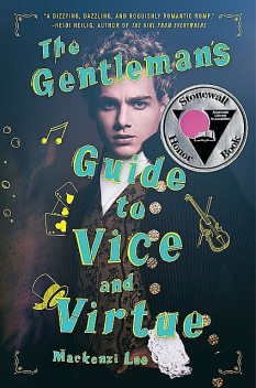 The Gentleman's Guide to Vice and Virtue, Mackenzi Lee