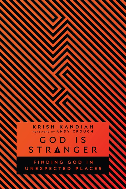 God Is Stranger, Krish Kandiah