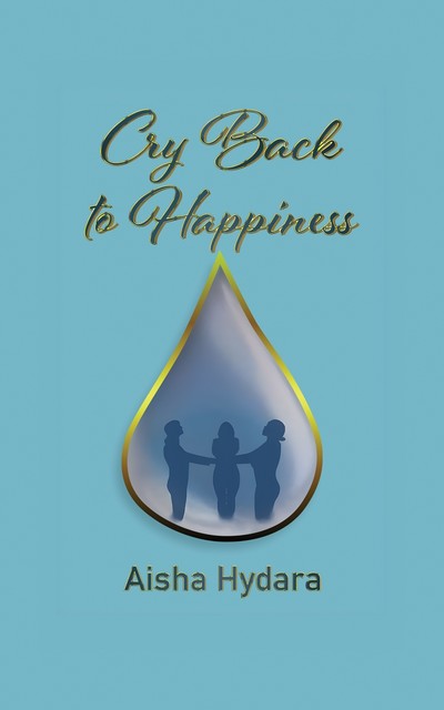 Cry Back to Happiness, Aisha Hydara
