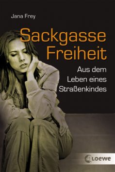 Sackgasse Freiheit, Jana Frey