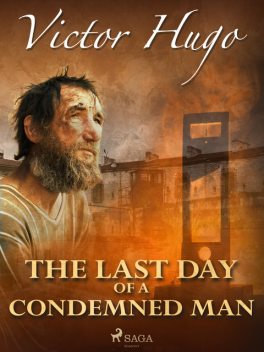 The Last Day of a Condemned Man, Victor Hugo