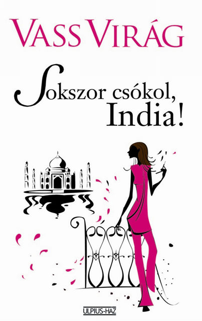 Sokszor csókol, India!, Vass Virág