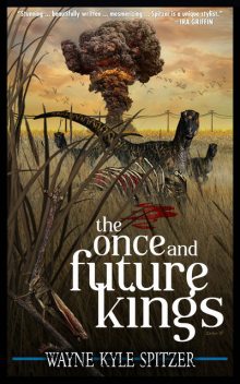 The Once and Future Kings, Wayne Kyle Spitzer