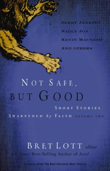 Not Safe, but Good (vol 2), Bret Lott