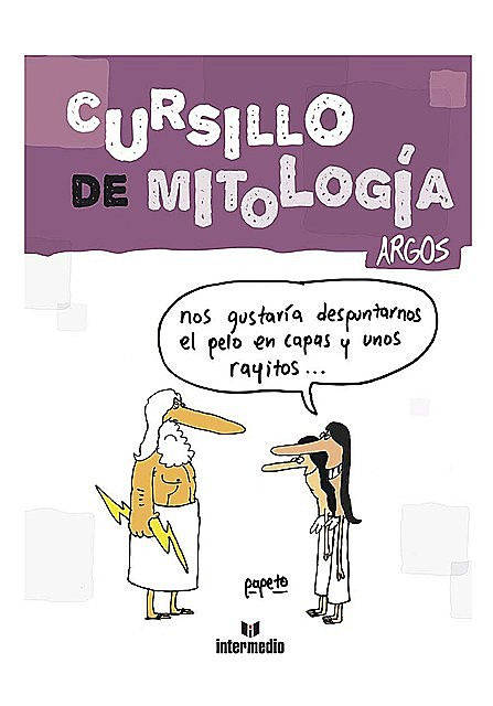 Cursillo de mitología. Argos, Roberto Cadavid