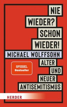 Nie wieder? Schon wieder, Michael Wolffsohn