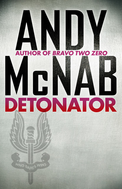 Detonator (Nick Stone Book 17), Andy McNab
