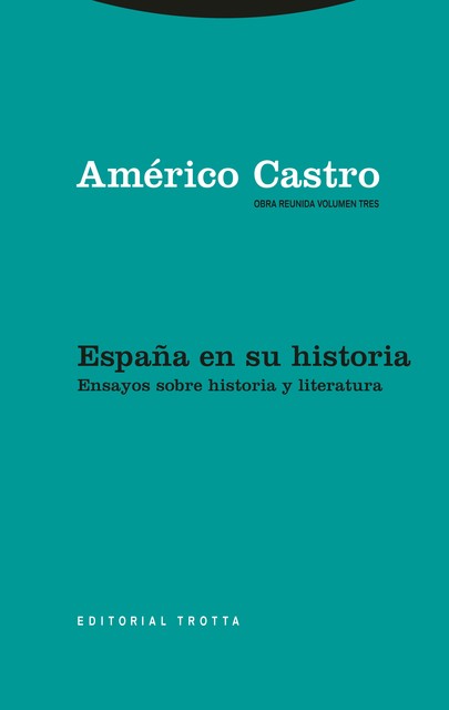España en su historia, Américo Castro