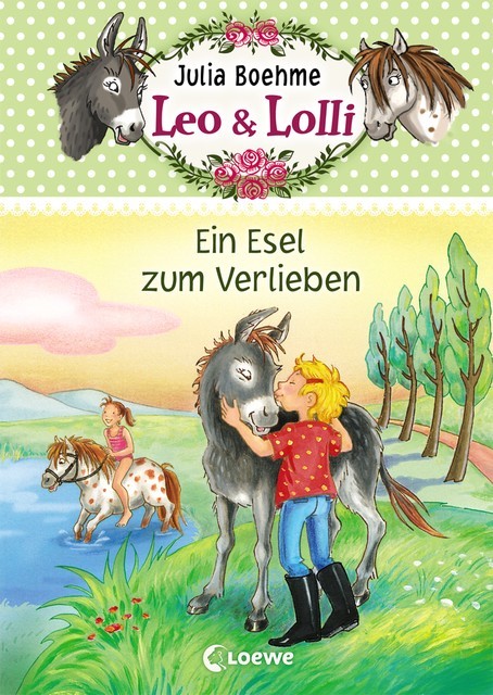 Leo & Lolli (Band 2) – Ein Esel zum Verlieben, Julia Boehme