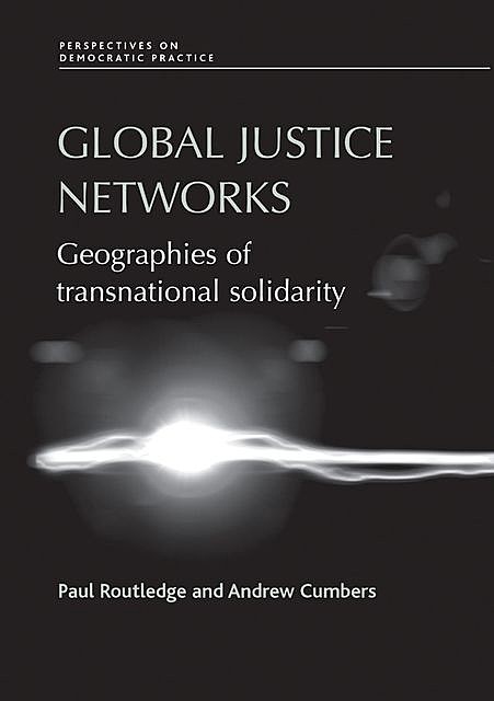 Global justice networks, Paul Routledge, Andrew Cumbers