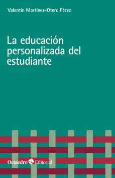 La educación personalizada del estudiante, Valentín Martínez-Otero Pérez
