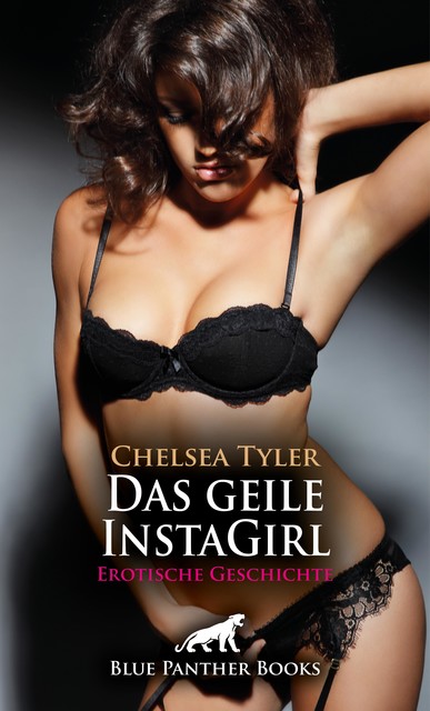 Das geile InstaGirl | Erotische Geschichte, Chelsea Tyler