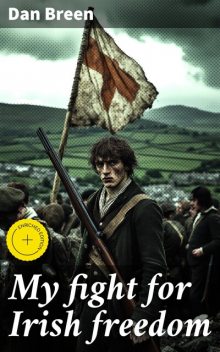 My fight for Irish freedom, Dan Breen