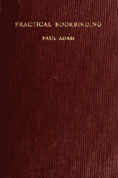 Practical Bookbinding, Paul Adam