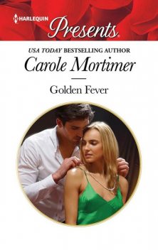 Golden Fever, Carole Mortimer