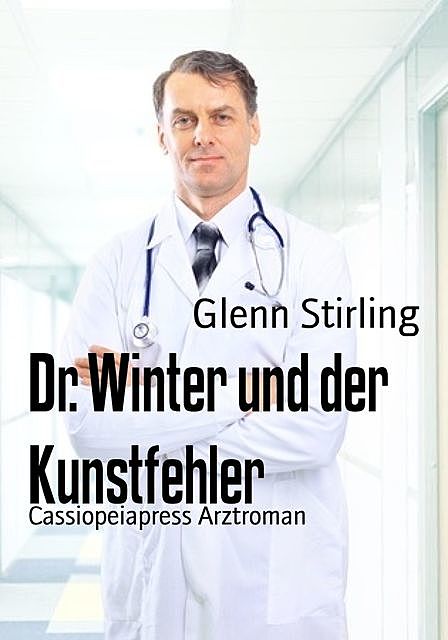 Dr. Winter und der Kunstfehler, Glenn Stirling