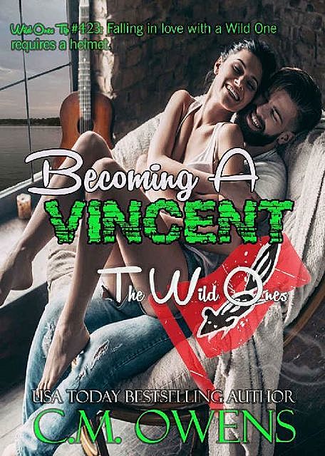 Becoming A Vincent (The Wild Ones Book 1), C.M. Owens