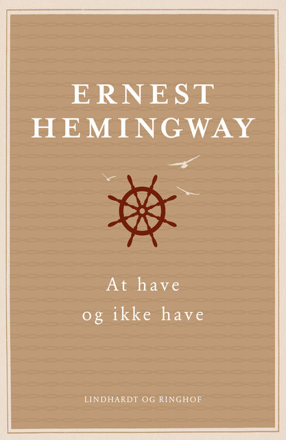 At have og ikke have, Ernest Hemingway