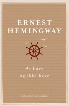 At have og ikke have, Ernest Hemingway