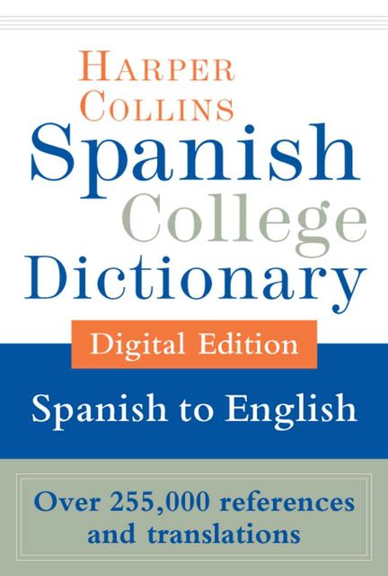 HarperCollins Spanish-English College Dictionary (Harper Collins College nº 2) (Spanish Edition), HarperCollins Publishers