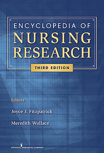 Encyclopedia of Nursing Research, Joyce J.Fitzpatrick, Meredith Wallace Kazer