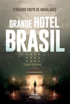 Grande Hotel Brasil, Fernando Couto de Magalhães