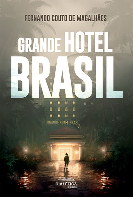 Grande Hotel Brasil, Fernando Couto de Magalhães