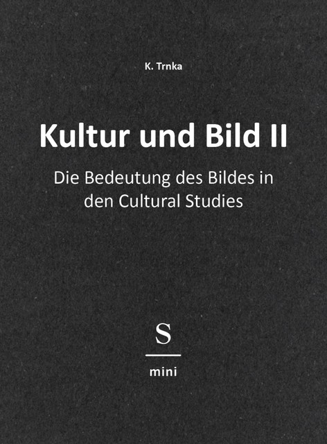 Kultur und Bild II, K. Trnka