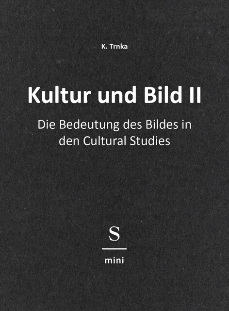 Kultur und Bild II, K. Trnka