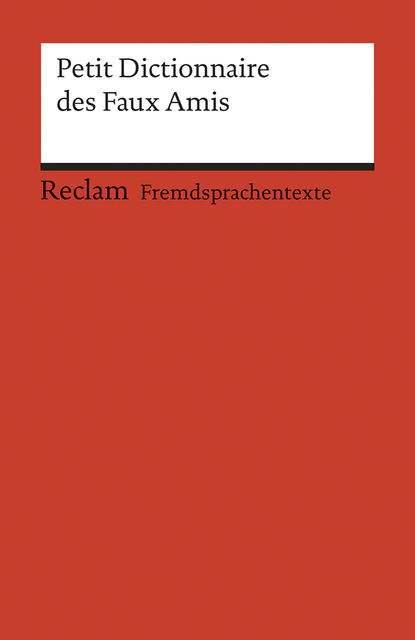 Petit Dictionnaire des Faux Amis, Burkhard Dretzke, Margaret Nester, Béatrice Gra-Steiner