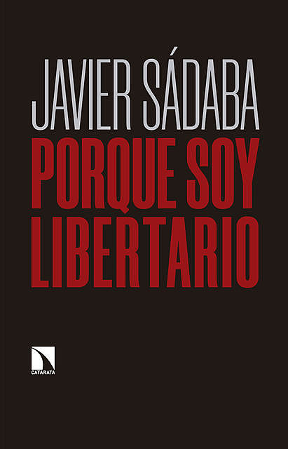 Porque soy libertario, Javier Sábada