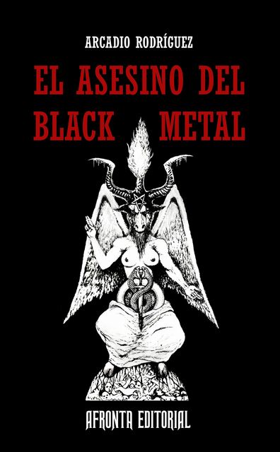 El Asesino del Black Metal, Arcadio Rodríguez