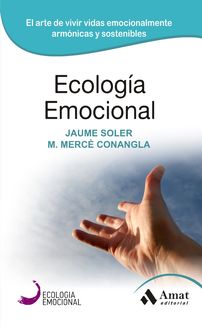 Ecología Emocional, Mercè Conangla i Marín, Jaume Soler i Lleonart