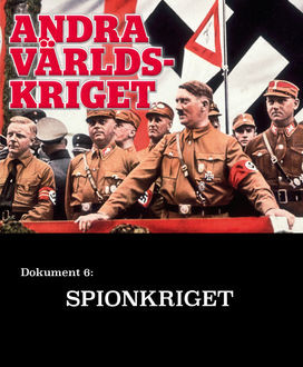 Spionkriget – Andra världskriget, Expressen Magasin, Knut-Göran Källberg