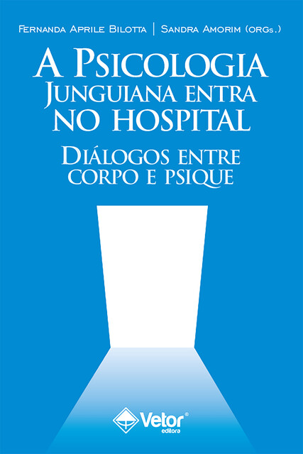 A Psicologia junguiana entra no hospital, Fernanda Aprile Bilotta, Sandra Fernandes de Amorim
