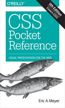 CSS Pocket Reference, Eric A.Meyer